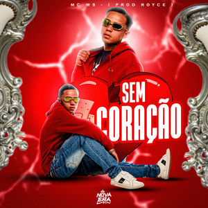 Sem Coração (Explicit)