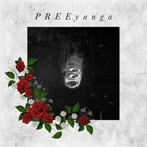 PREEyanga (Freestyle) [Explicit]