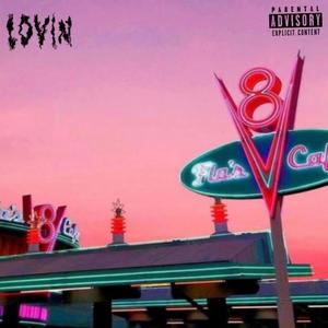 LOVIN (Explicit)