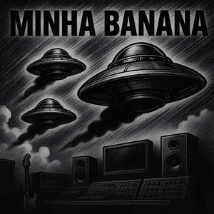 MINHA BANANA (Explicit)