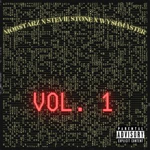 Mob$tarz X Stevie Stone X Wyshmaster, Vol. 1 (Explicit)