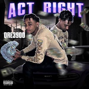 Act Right (Explicit)