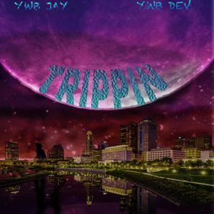 Trippin (Explicit)