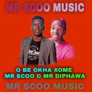 Mr Scoo Obe Okha Xome (feat. Mr Diphawa)