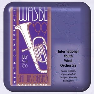 1999 WASBE San Luis Obispo, California: International Youth Wind Orchestra