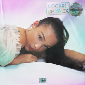 Lookin' Up Ya Ex (Explicit)