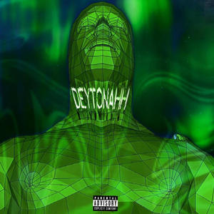 DEYTONAHH (Explicit)