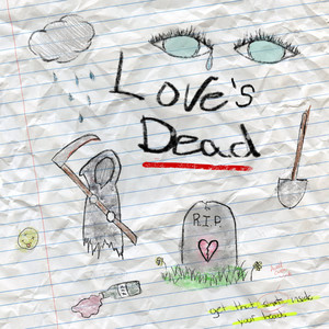 Love's Dead (Explicit)