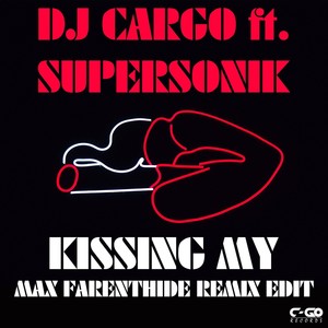 Kissing My (Max Farenthide Remix Edit) [feat. Supersonik]