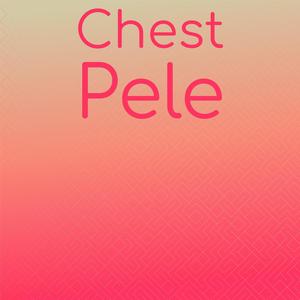 Chest Pele