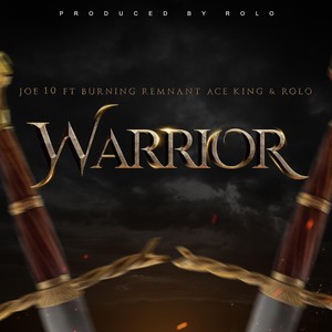 Warrior (feat. Burning Remnant, Ace King & Rolo)