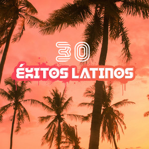 30 Éxitos Latinos (Sonidos Relajantes Positivos, Energía Potente, Vibraciones Profundas, Rebote Agra