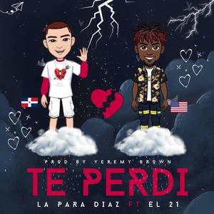 La Para Diaz - Te perdi (feat. El 21)