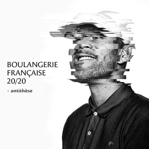 Boulangerie française 20 / 20(Antithèse)