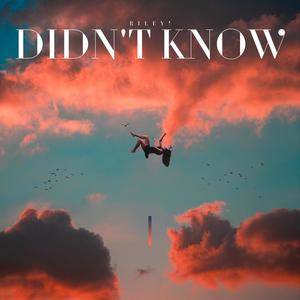 DIDN'T KNOW (Explicit)