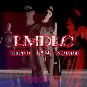 LMDLC (feat. THEPLUG & NUMA 21) [Explicit]