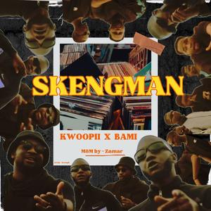 SKENGMAN (feat. BAMI)