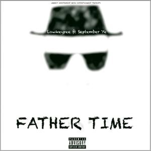 Father Time (feat. September Ye) [Explicit]