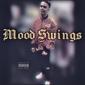 Mood Swings (Explicit)