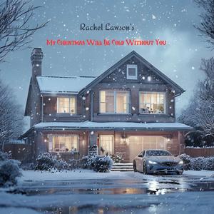 My Christmas Will Be Cold Without You (Explicit)