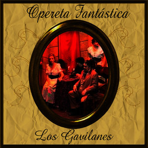 Opereta Fantástica: Los Gavilanes