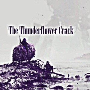 The Thunderflower Crack