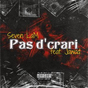 Pas d'crari (feat. Jawad) (Explicit)