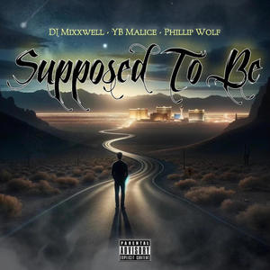 Supposed To Be (feat. Phillip Wolf) (Explicit)