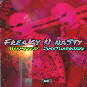 Freaky n Nasty (Explicit)