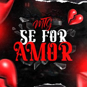 Mtg Se For Amor (Versão Bh) [Explicit]