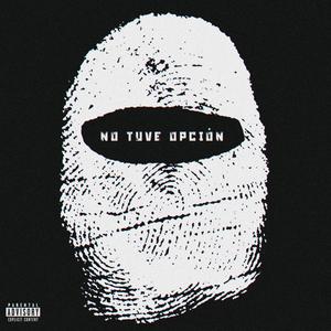 NO TUVE OPCION (Explicit)