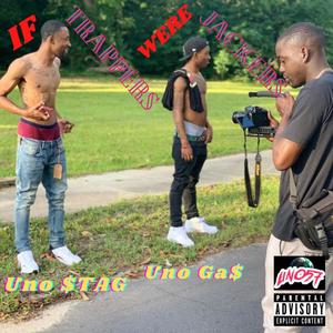 If Trappers Were Jackers (Explicit)