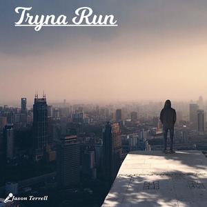 Tryna Run (feat. LeahWrites)