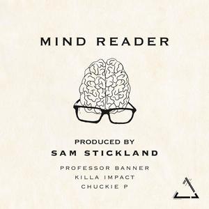 Mind Reader (feat. Professor Banner, Killa Impact & Chuckie P)