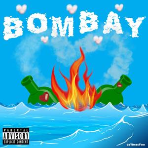 Bombay (Explicit)