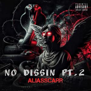 No Dissin Pt. 2 (Explicit)