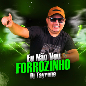 Eu Não Vou (Forrozinho)