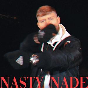 NASTY NADE (Explicit)