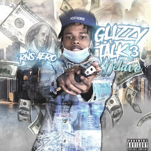 Glizzy Talk 3 (Duluxe) [Explicit]