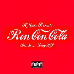 Ron Con Cola (Explicit)