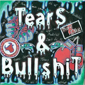 TEARS & BULLSHIT (Explicit)