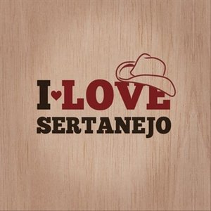 I Love Sertanejo