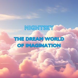 The Dream World Of Imagination