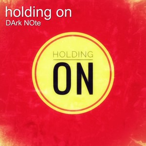 Holding On