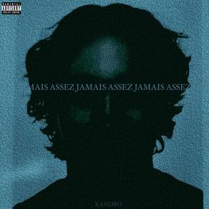 Jamais assez (Explicit)