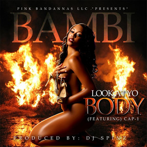 Look At Yo Body(feat. Cap-1) (Explicit)