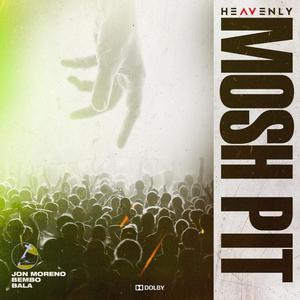 Heavenly Mosh Pit (Remastered) (feat. Bala, Jon Moreno & Bembo Lastik)