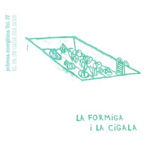 La formiga i la cigala (Pobresa energètica vol. IV) (Explicit)
