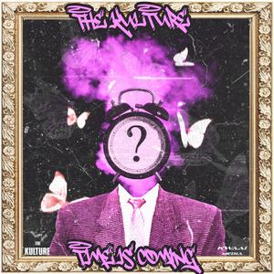 Time Is Coming (Explicit)