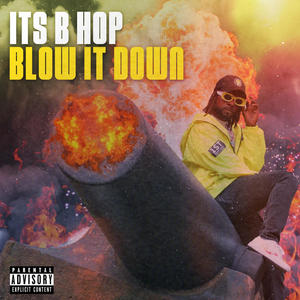 Blow It Down (Explicit)
